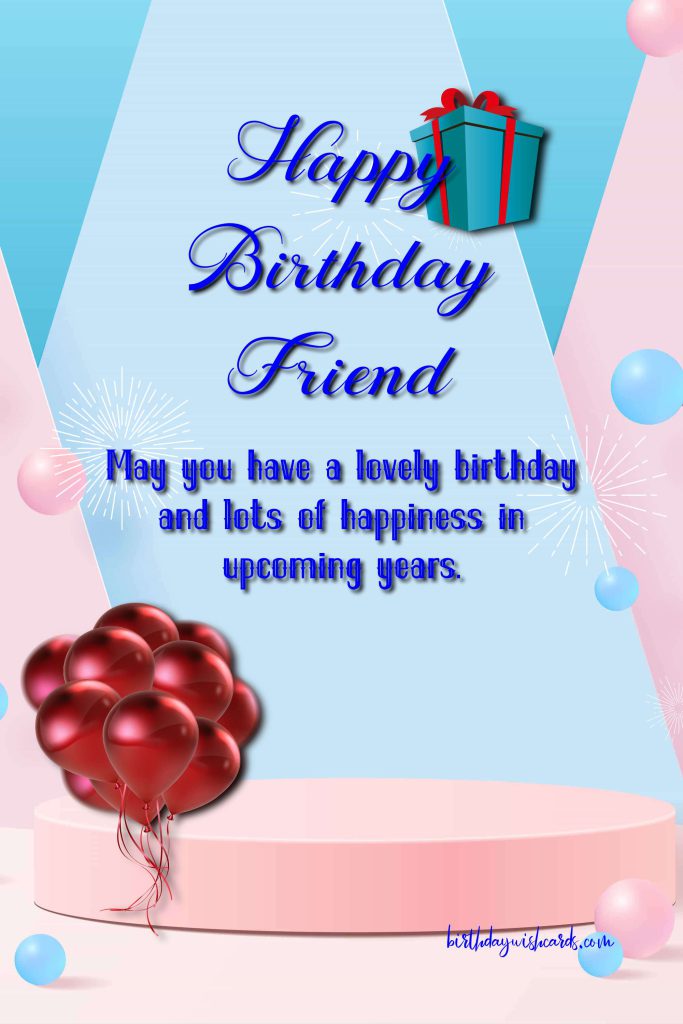 Happy birthday to my dear friend