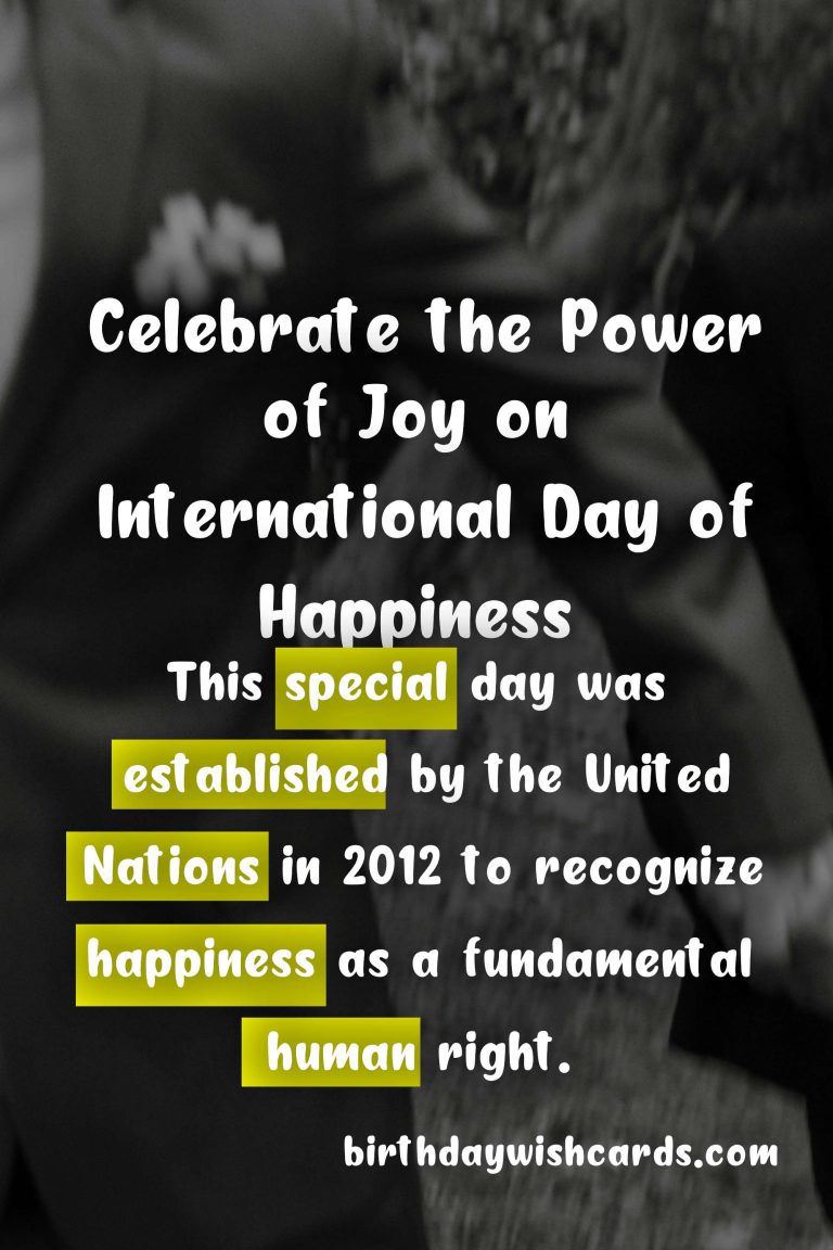 March 20 – International Day of Happiness: Celebrating the Power of Joy