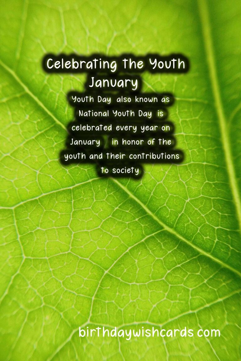 Celebrating Youth Day - January 9, A Tribute to the Young and Ambitious