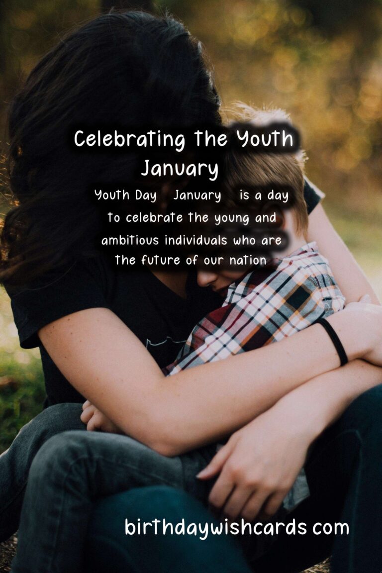 Celebrating Youth Day - January 9, A Tribute to the Young and Ambitious