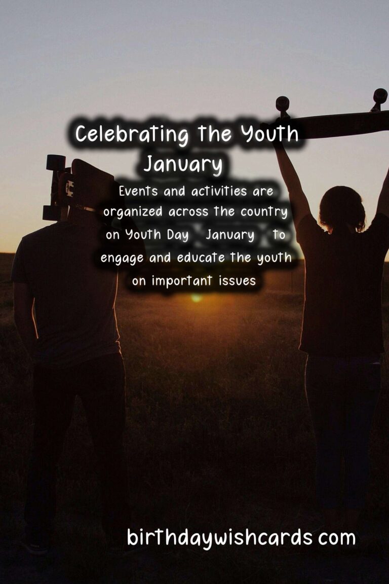 Celebrating Youth Day – January 9, A Tribute to the Young and Ambitious
