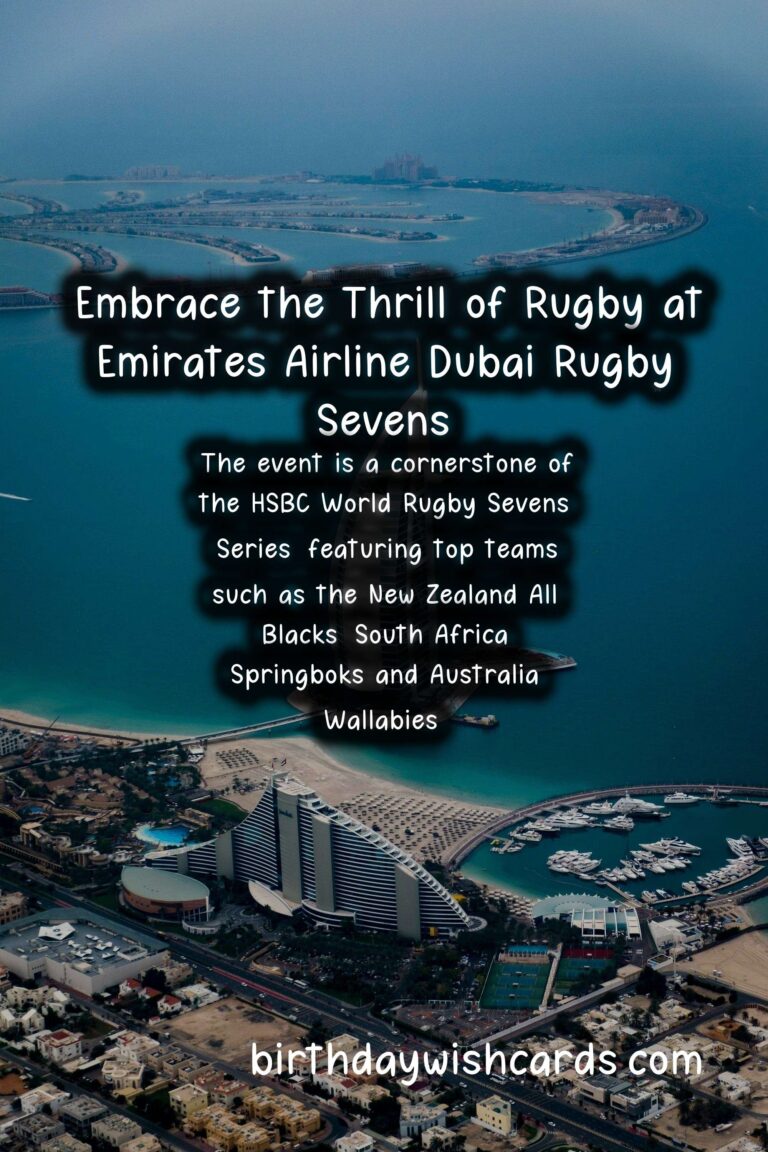 Experience the Excitement of Emirates Airline Dubai Rugby Sevens – December 5-7