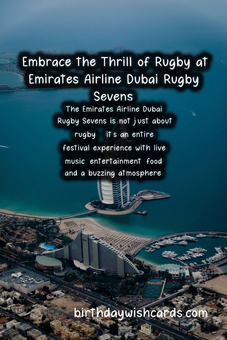 Experience the Excitement of Emirates Airline Dubai Rugby Sevens – December 5-7