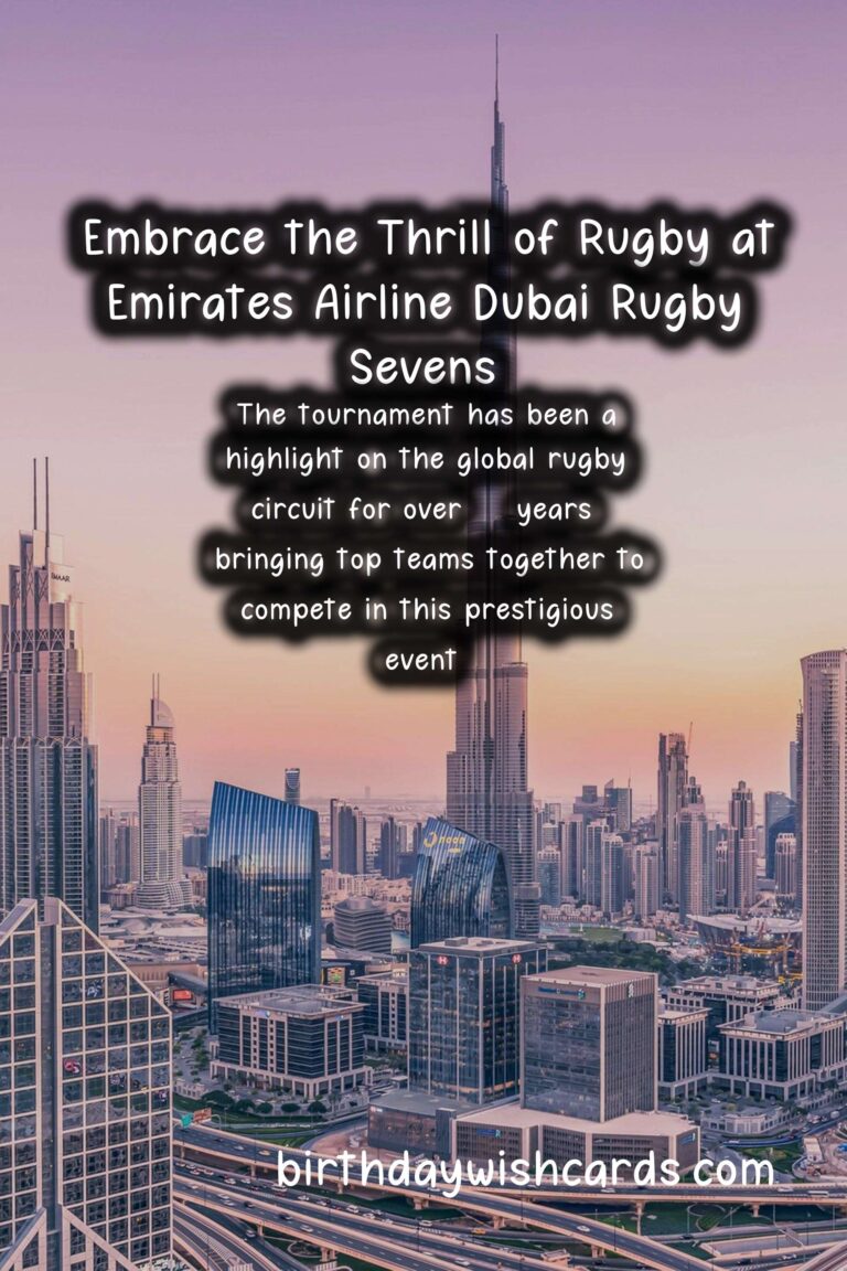 Experience the Excitement of Emirates Airline Dubai Rugby Sevens – December 5-7