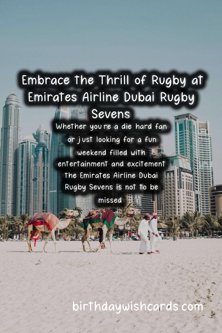Experience the Excitement of Emirates Airline Dubai Rugby Sevens – December 5-7