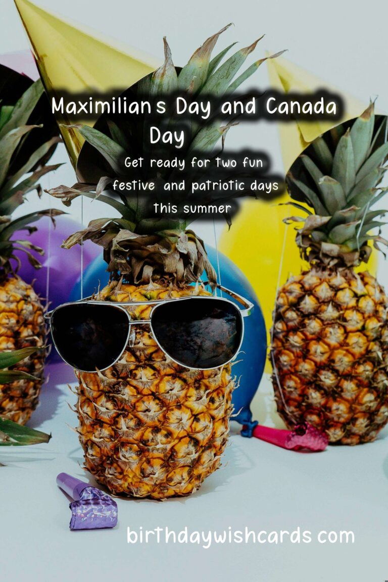 Maximilian's Day and Canada Day: Celebrating the Start of Summer and Canadian Pride