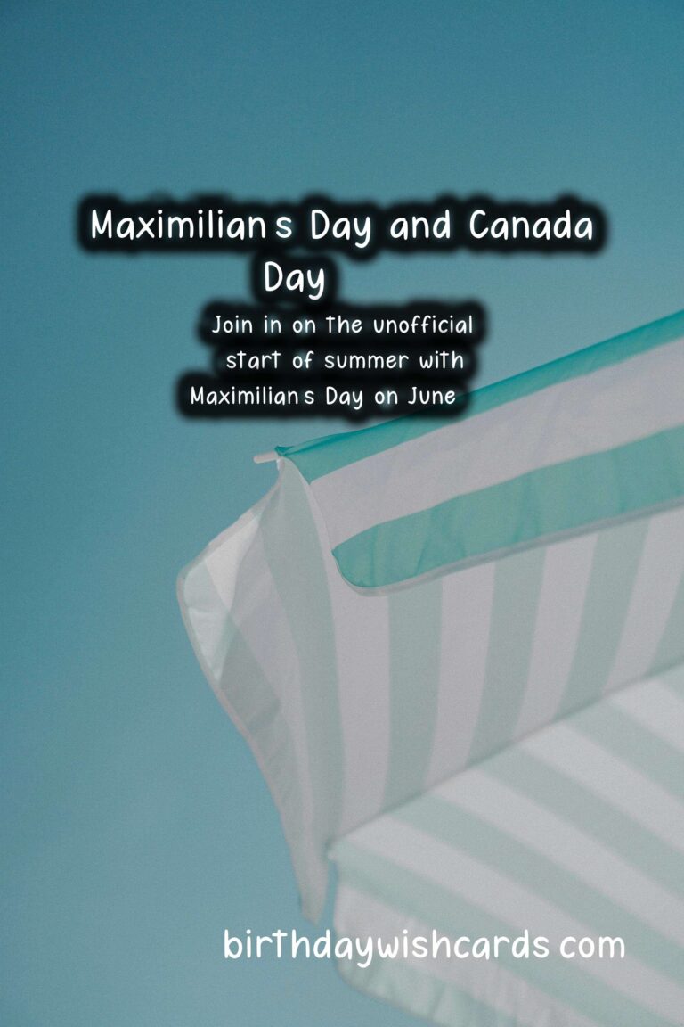 Maximilian's Day and Canada Day: Celebrating the Start of Summer and Canadian Pride