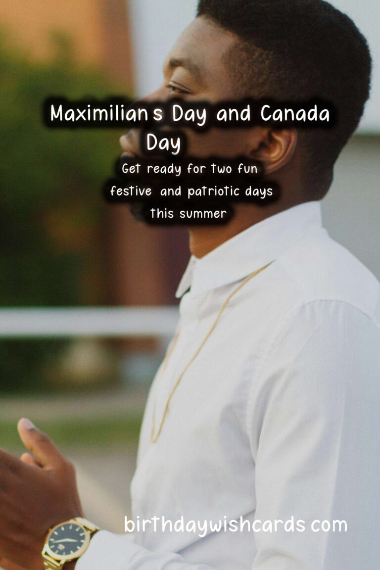 Maximilian's Day and Canada Day: Celebrating the Start of Summer and Canadian Pride