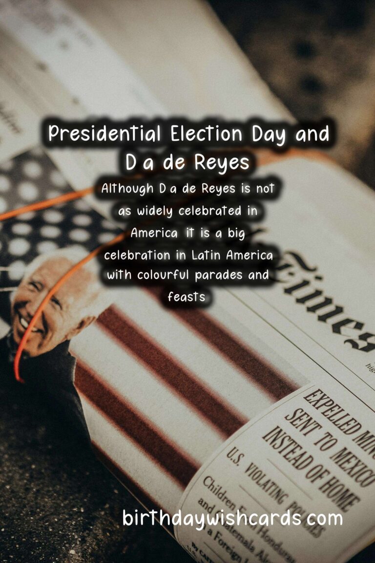 Presidential Election Day and Día de Reyes: Celebrating Two Important Days in America and Latin America