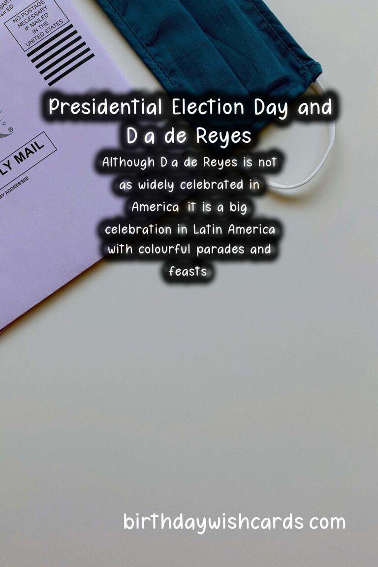 Presidential Election Day and Día de Reyes: Celebrating Two Important Days in America and Latin America
