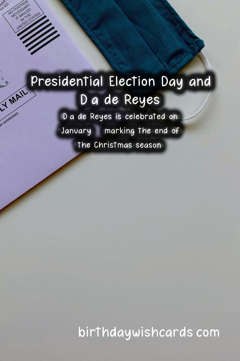 Presidential Election Day and Día de Reyes: Celebrating Two Important Days in America and Latin America