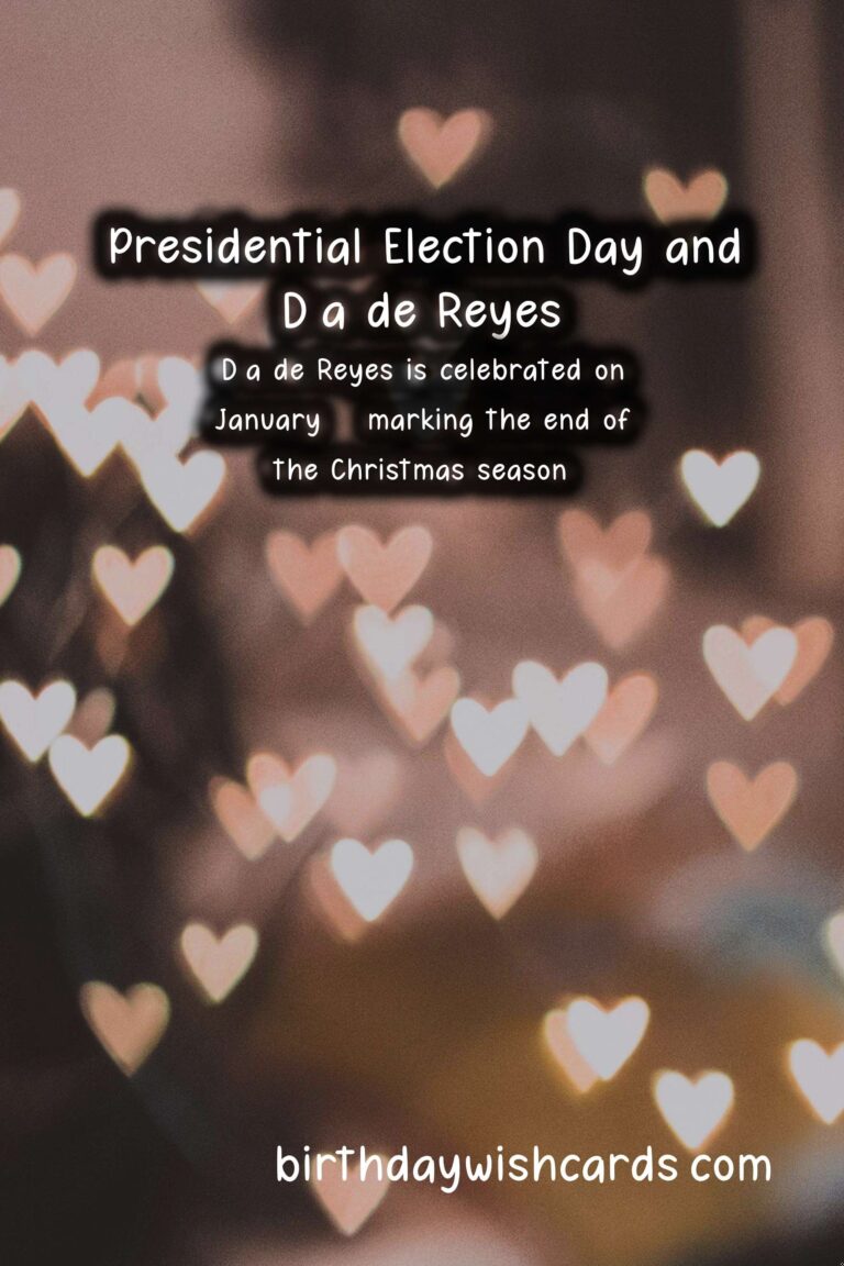 Presidential Election Day and Día de Reyes: Celebrating Two Important Days in America and Latin America