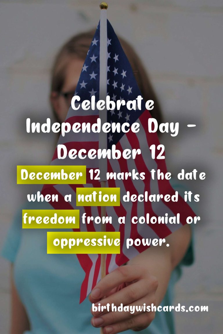 Celebrate Independence Day – December 12 With Joy and Pride