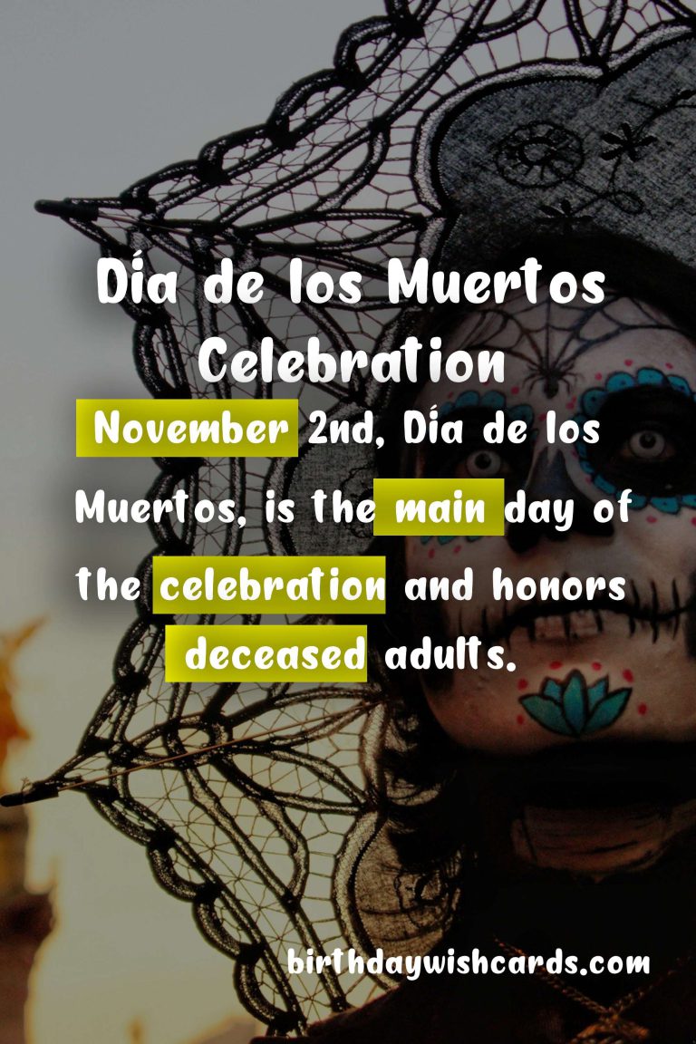 Día de los Muertos (Day of the Dead) – November 2