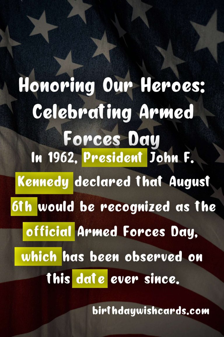 Honoring Heroes: Celebrating Armed Forces Day (August 6)