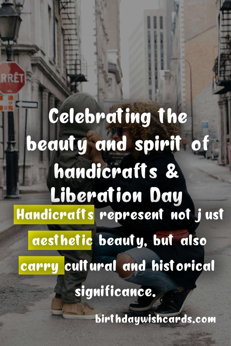 National Day of the Handicrafts & Liberation Day: A Celebration of Art and History