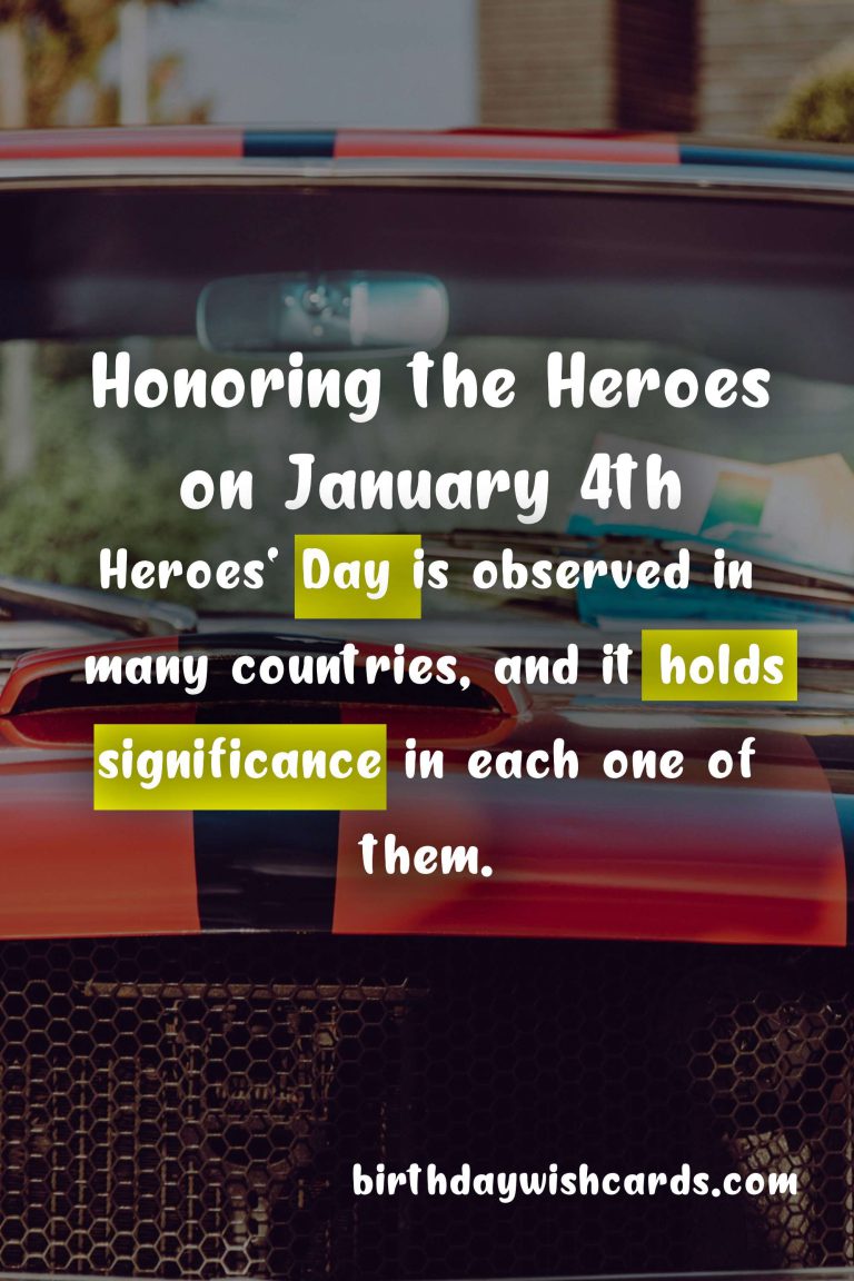 Celebrating Heroes’ Day – Honoring the Bravery and Sacrifice of Our Heroes on January 4th