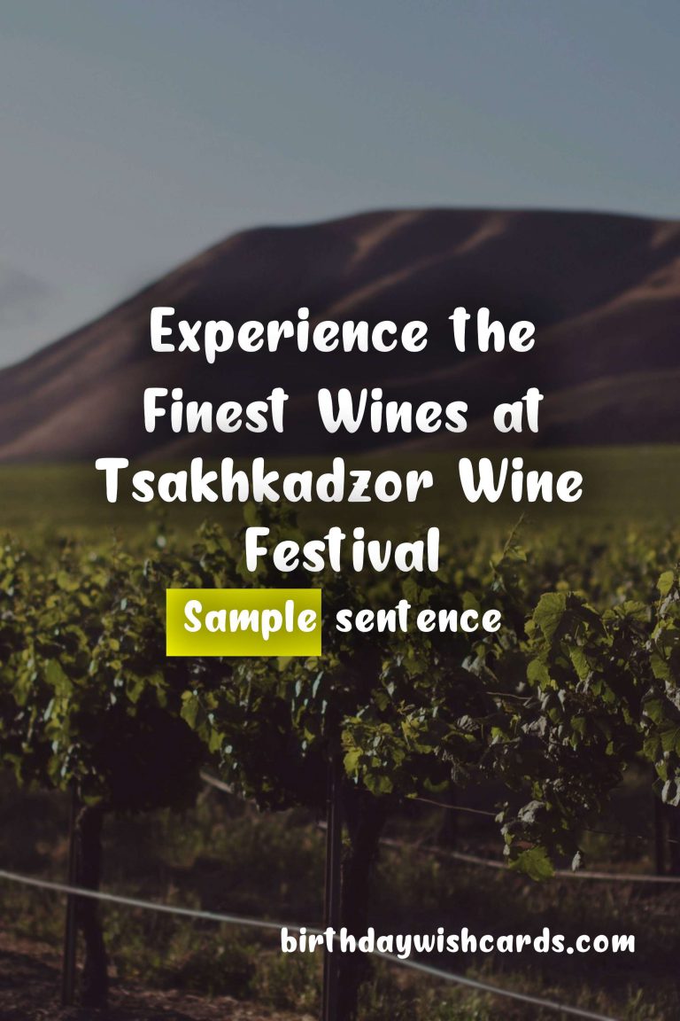 Experience the Rich Flavors of Tsakhkadzor at the Wine Festival in August