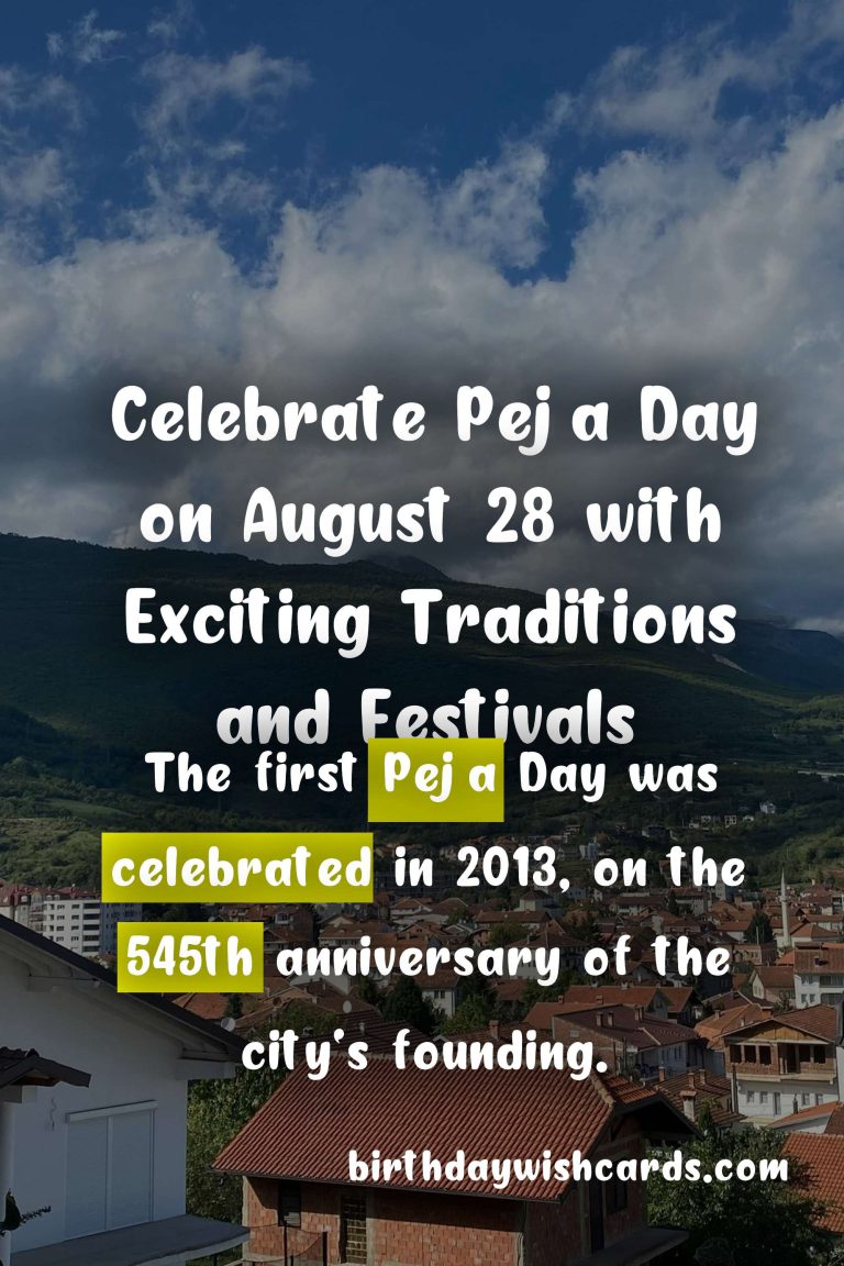Celebrate Peja Day on August 28 with Exciting Traditions and Festivals