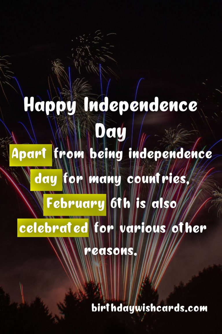 Celebrate February 6th – Independence Day