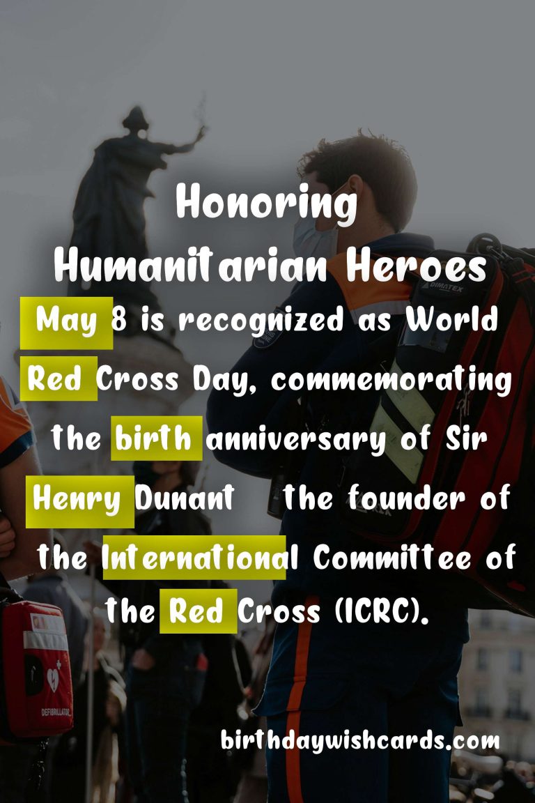 May 8 – World Red Cross Day: Honoring Humanitarian Heroes