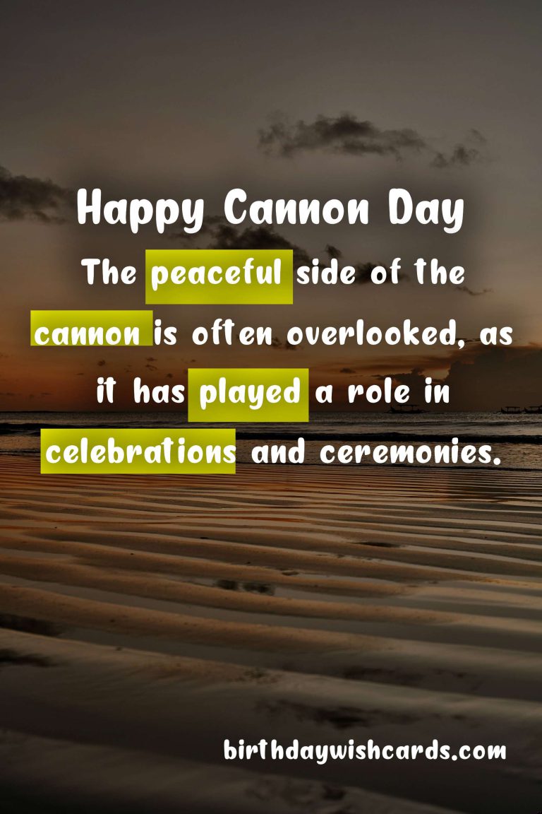 May 15 – Cannon Day: Celebrating the Weapon of War and Peace