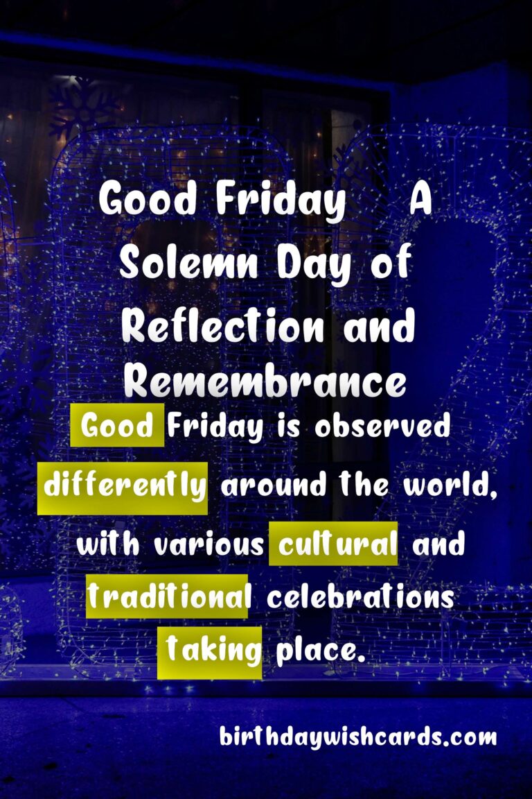 Good Friday 2021: A Solemn Day of Reflection and Remembrance