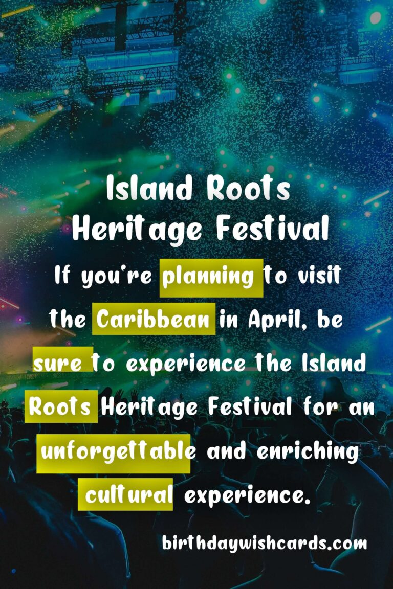 Discover the Rich Heritage of Island Roots Festival - April