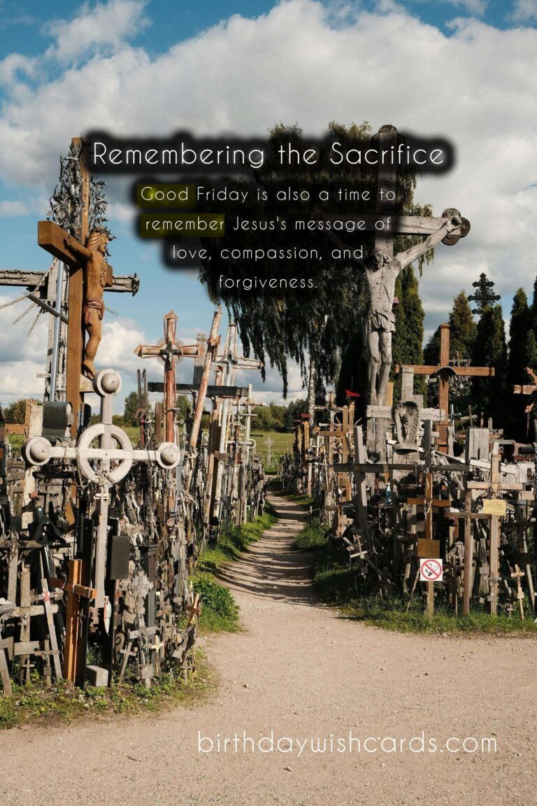 Remembering the Sacrifice: A Guide to Celebrating Good Friday