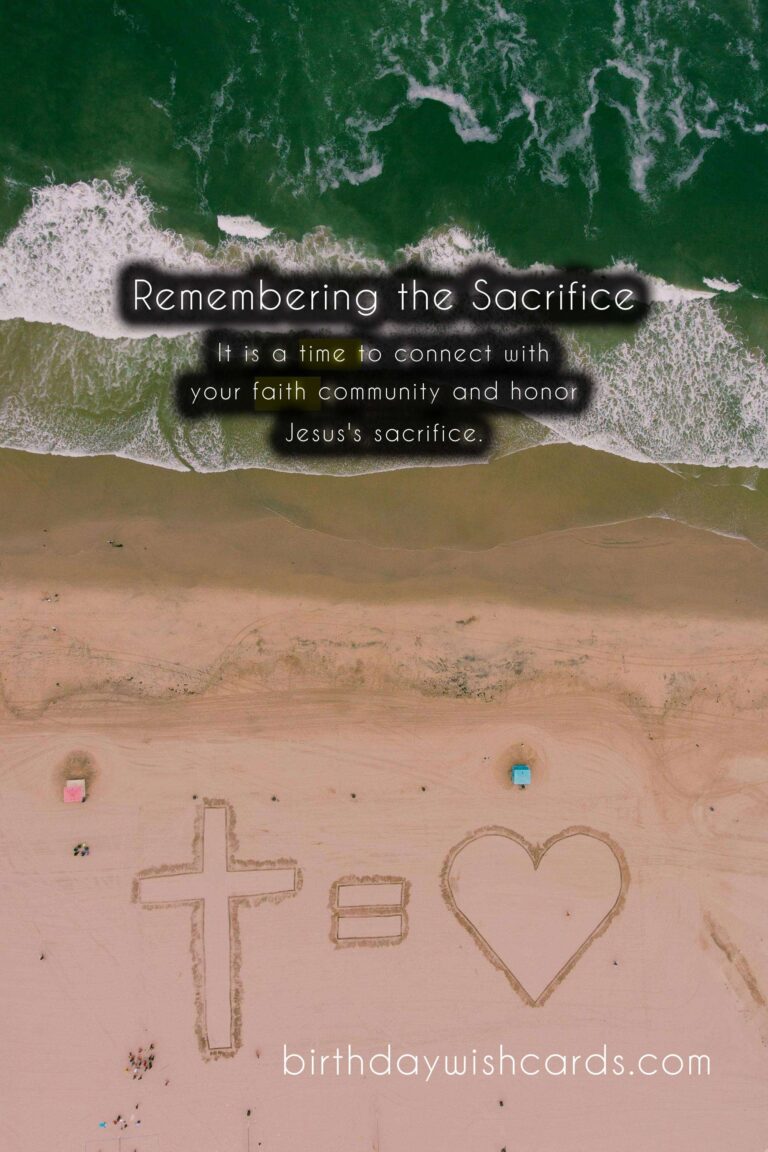 Remembering the Sacrifice: A Guide to Celebrating Good Friday