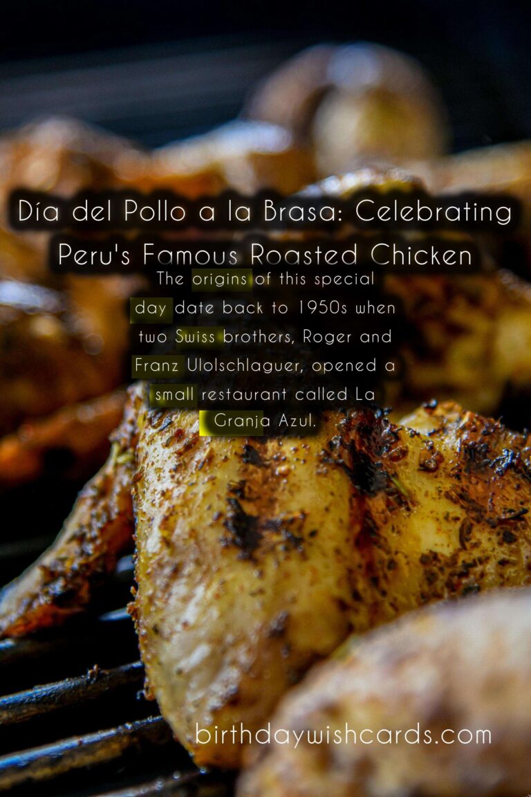 April 15th - Día del Pollo a la Brasa: Celebrating Peru's Famous Roasted Chicken