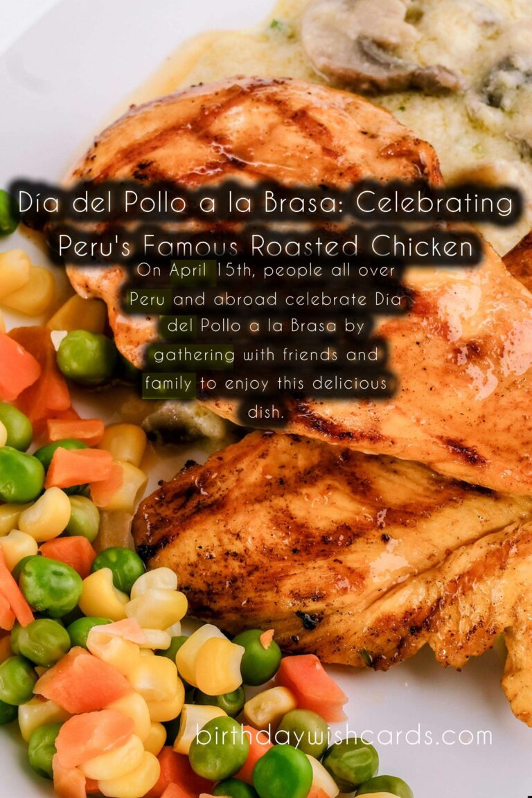April 15th - Día del Pollo a la Brasa: Celebrating Peru's Famous Roasted Chicken