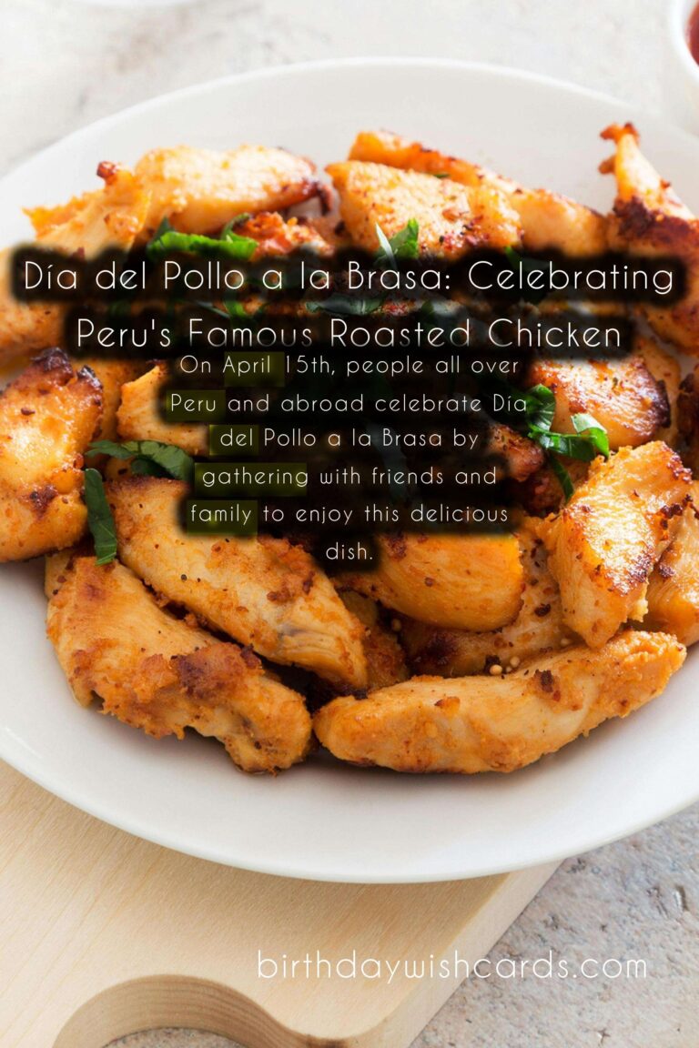April 15th - Día del Pollo a la Brasa: Celebrating Peru's Famous Roasted Chicken