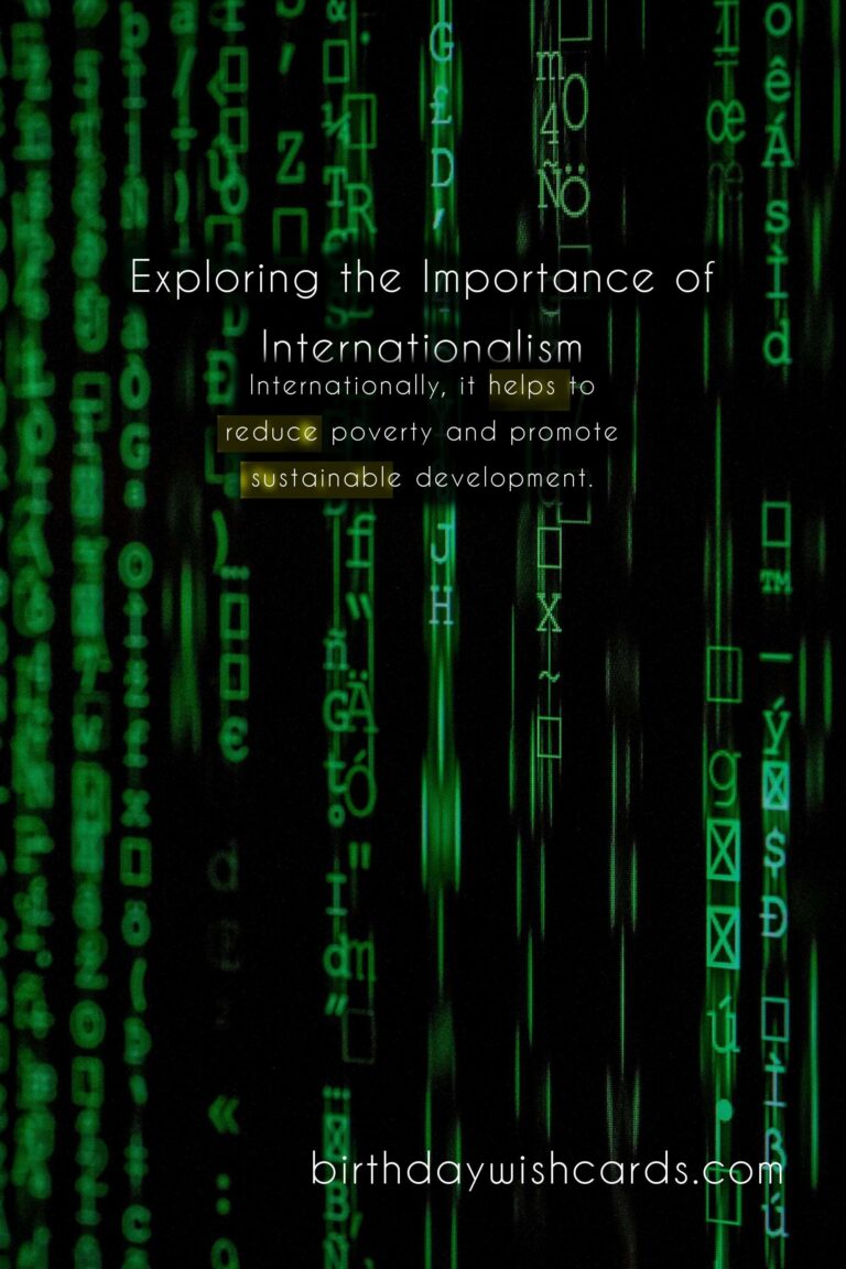 Exploring the Importance of Internationalism in Today's Society