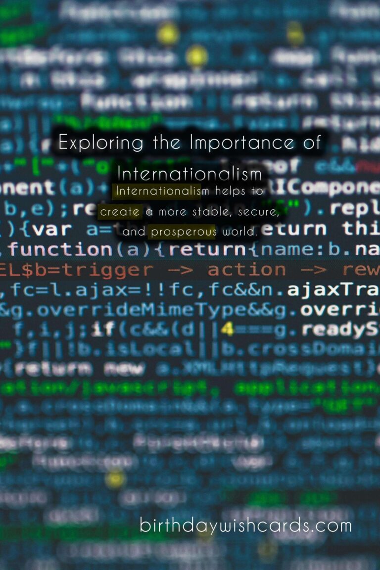 Exploring the Importance of Internationalism in Today's Society