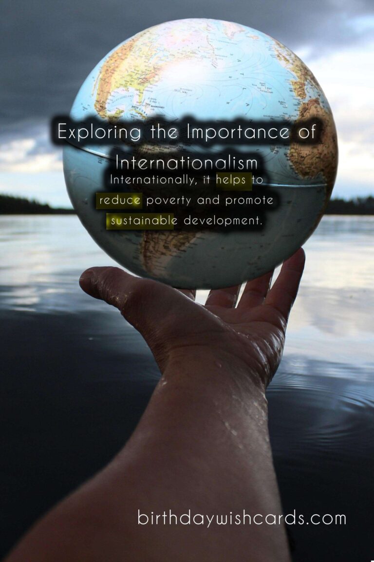 Exploring the Importance of Internationalism in Today's Society