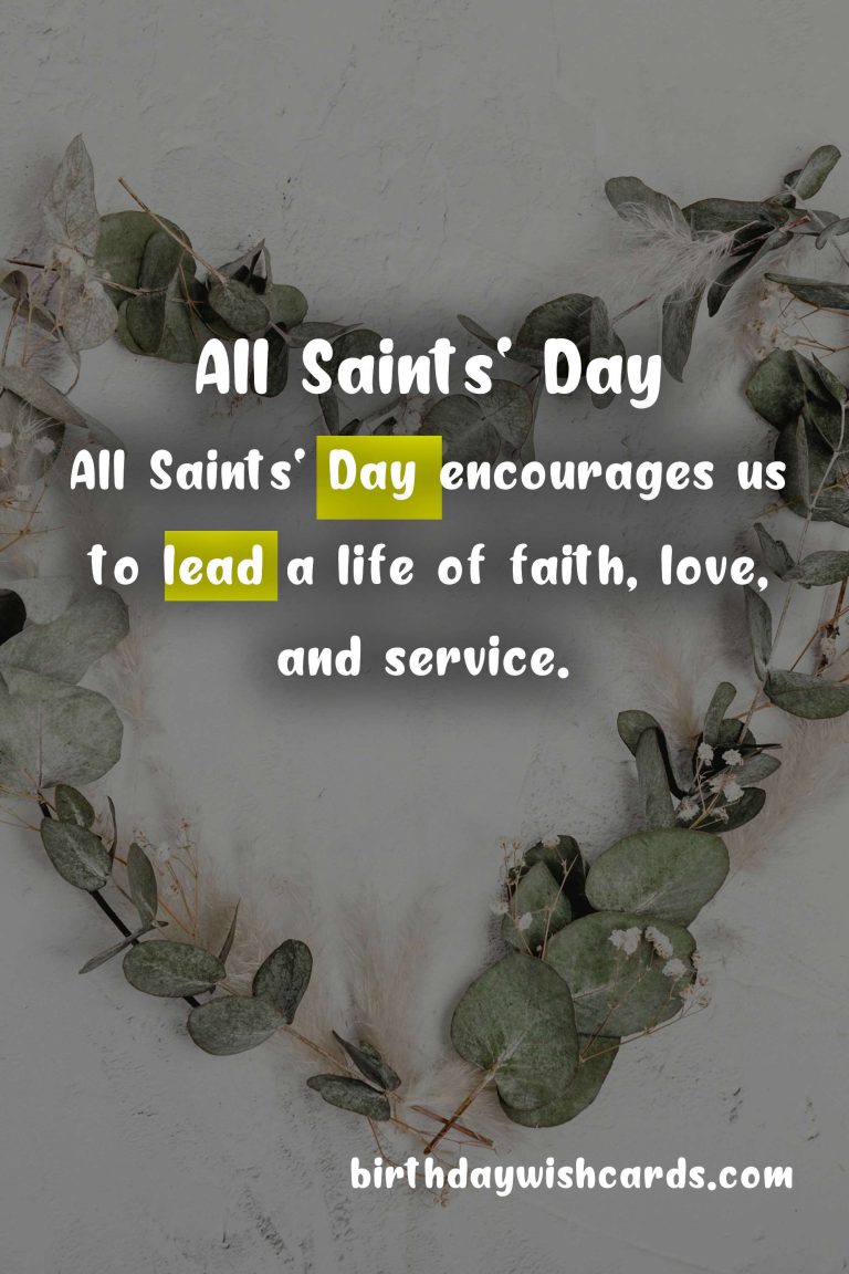 All Saints’ Day – November 1: A Day to Remember the Saints and Embrace Life