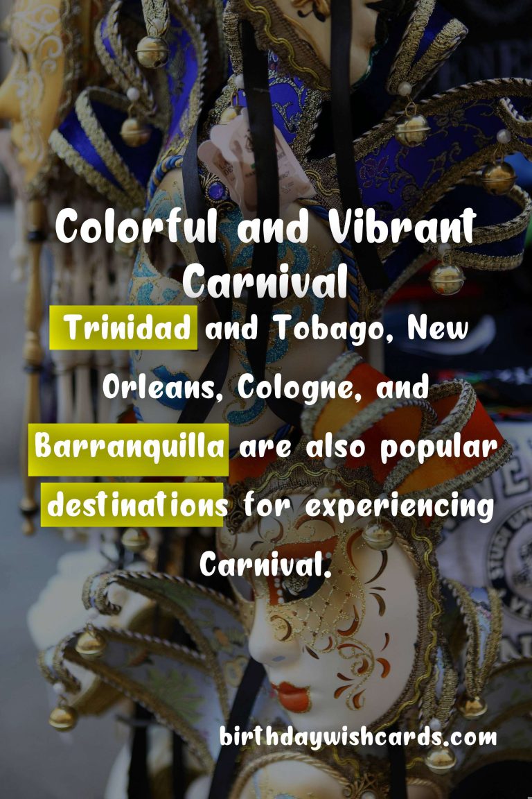 Celebrate the Colorful and Vibrant Carnival in February and March