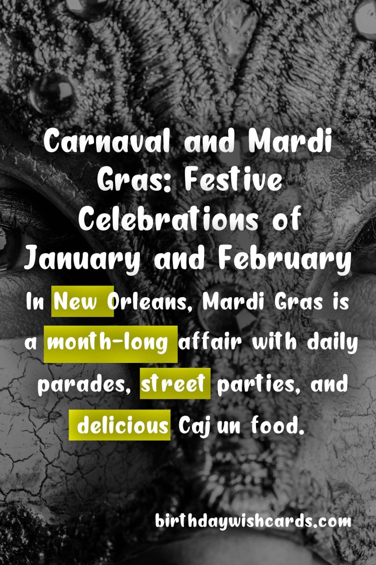 Carnaval and Mardi Gras: Festive Celebrations of January and February