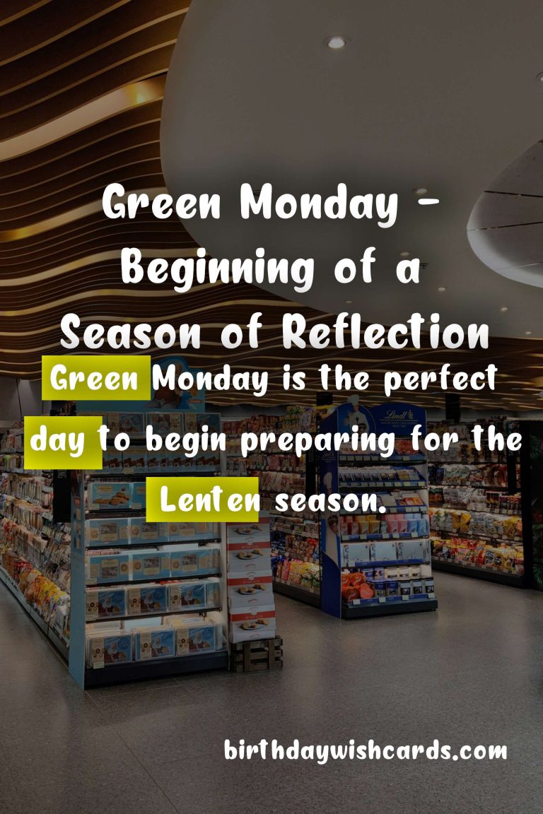 Green Monday – The Start of Lent and Its Significance