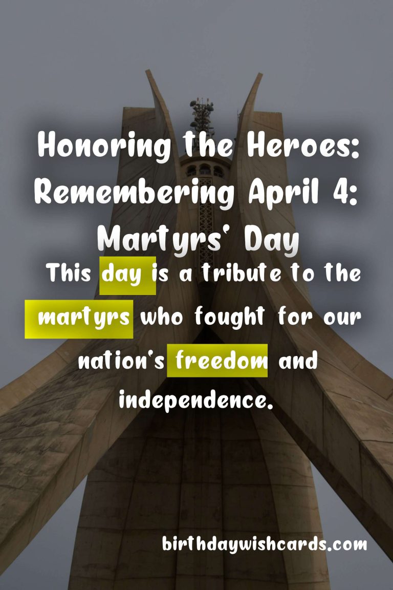 Honoring the Heroes: Remembering April 4: Martyrs’ Day