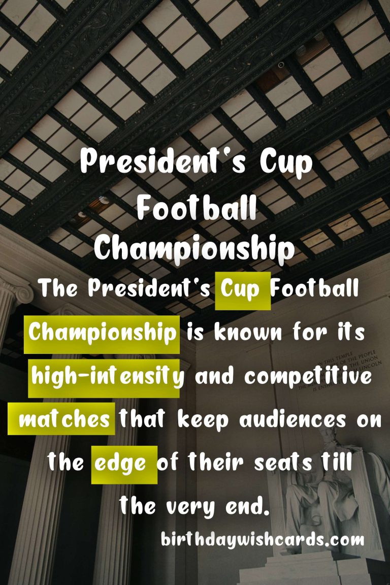 All You Need to Know About President’s Cup Football Championship