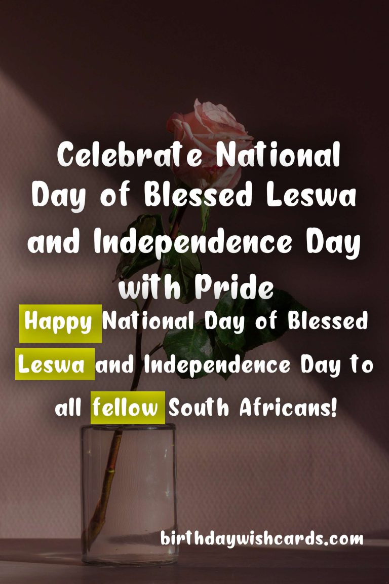 Celebrate National Day of Blessed Leswa and Independence Day with Pride