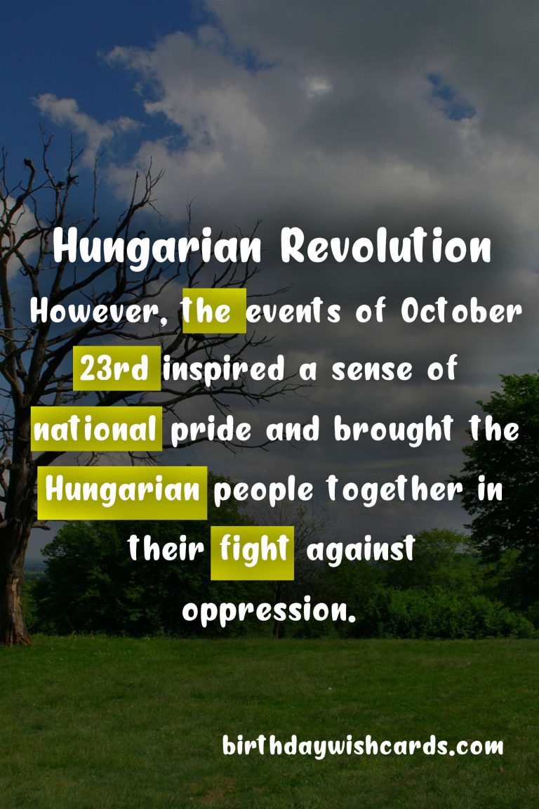 October 23 – National Day: Commemorating the 1956 Hungarian Revolution and War of Independence