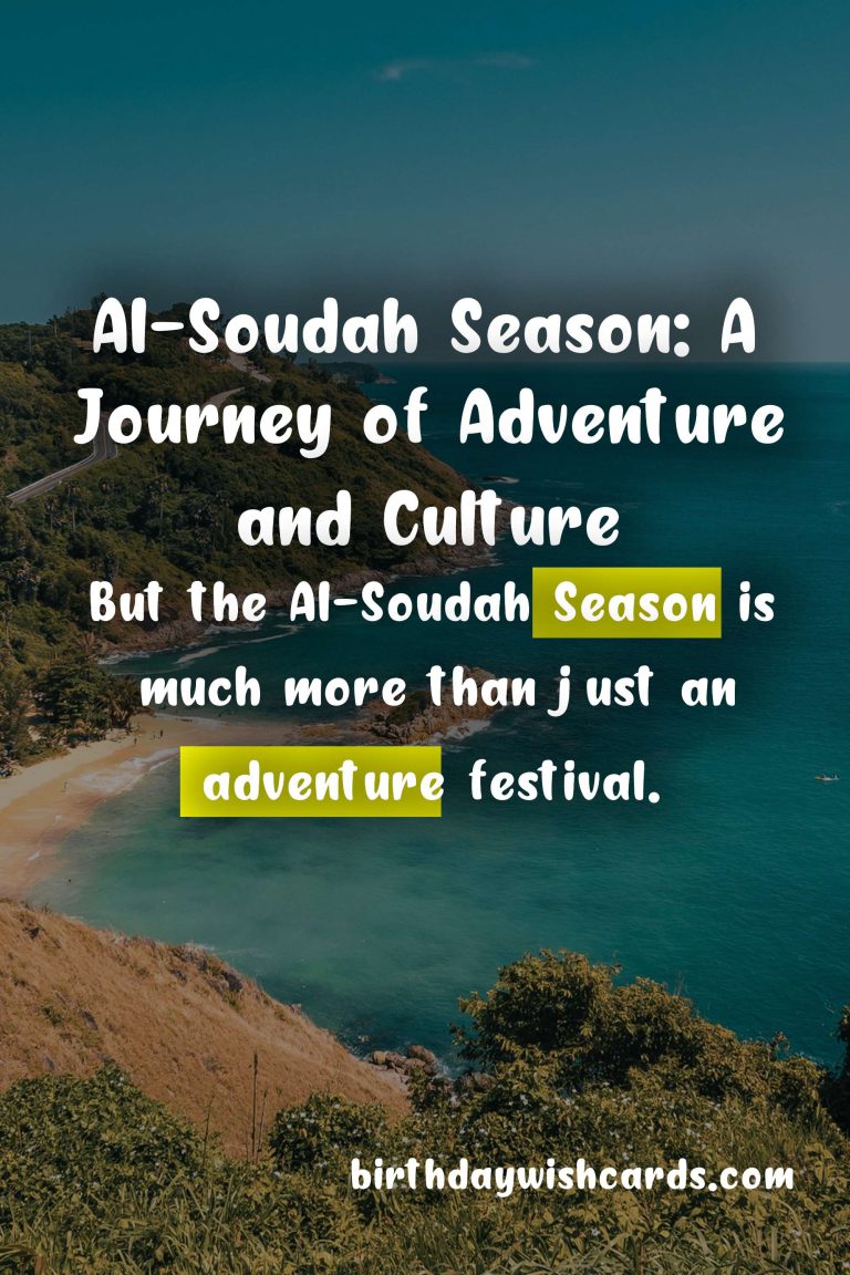 Experience the Ultimate Al-Soudah Season: A Mountain Tourism Festival in August-September