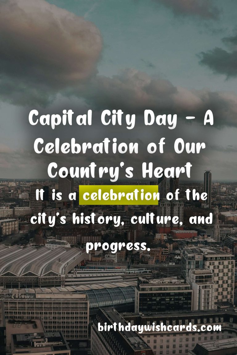 Capital City Day – 6 July: Celebrating Our Nation’s Heart