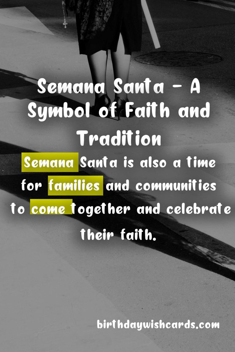 Semana Santa – A Celebration of Faith and Tradition