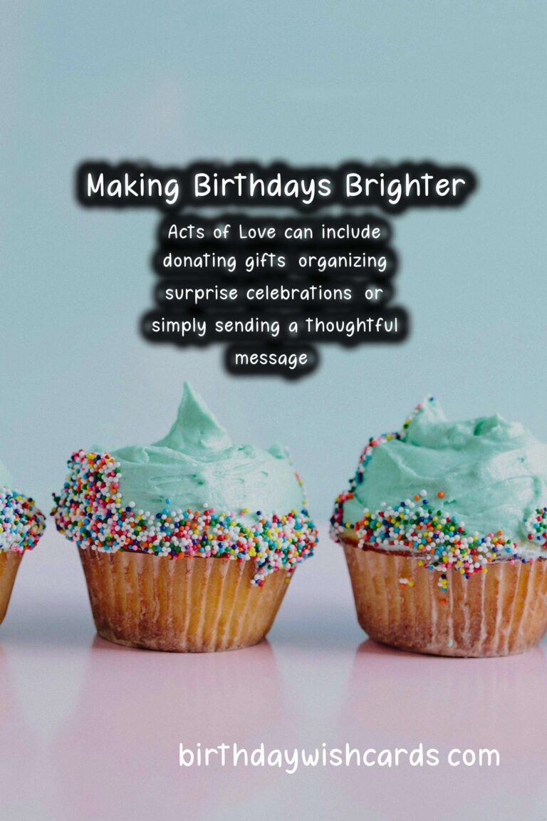 Amazing Acts of Love: Making Birthdays Brighter for Everyone