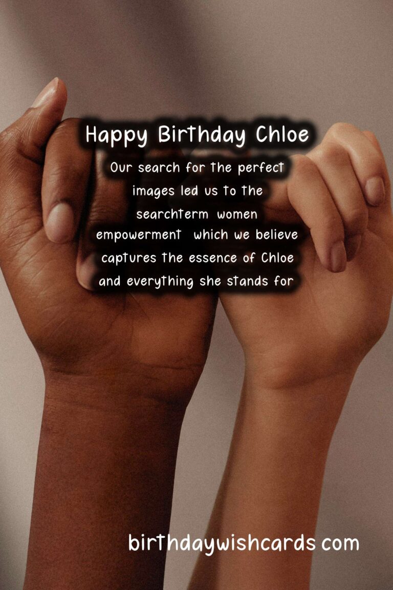 Birthday Wishes for Chloe: Delightful Messages and Beautiful Images