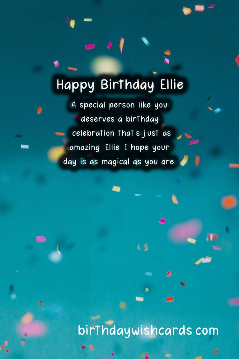 Birthday Wishes for Ellie: Cheerful Messages and Cute Images